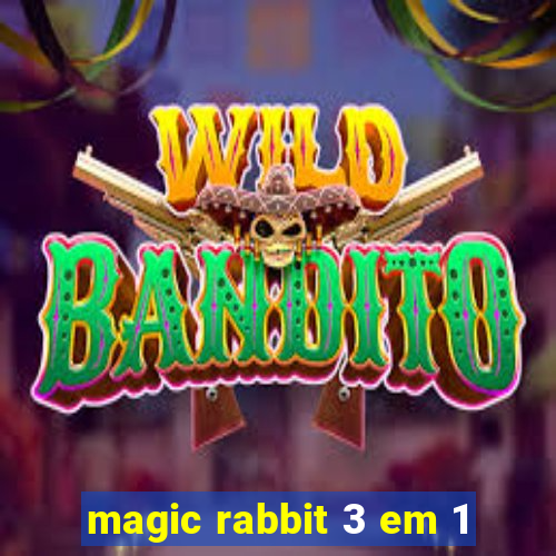 magic rabbit 3 em 1